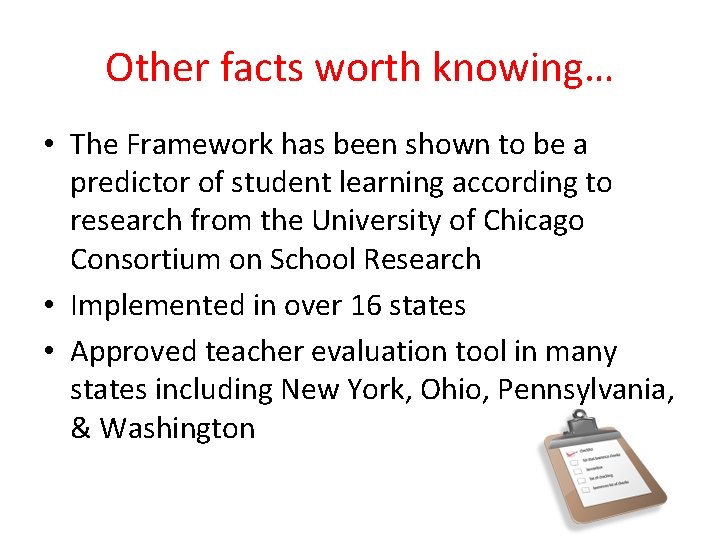 Other facts worth knowing… • The Framework has been shown to be a predictor Other facts worth knowing… • The Framework has been shown to be a predictor