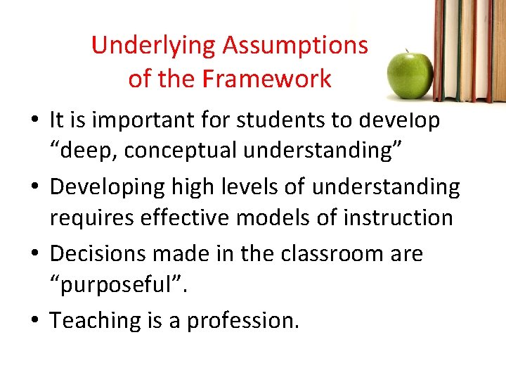 Underlying Assumptions of the Framework • It is important for students to develop “deep, Underlying Assumptions of the Framework • It is important for students to develop “deep,