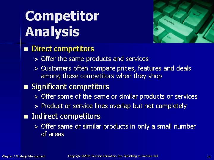 Competitor Analysis n Direct competitors Ø Ø n Significant competitors Ø Ø n Offer