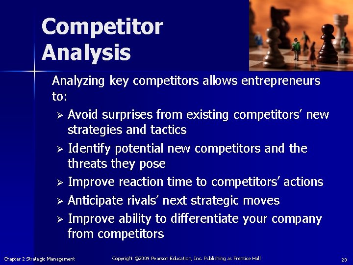 Competitor Analysis Analyzing key competitors allows entrepreneurs to: Ø Avoid surprises from existing competitors’