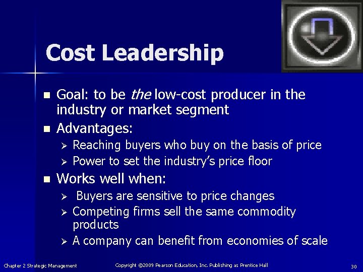 Cost Leadership n n Goal: to be the low-cost producer in the industry or