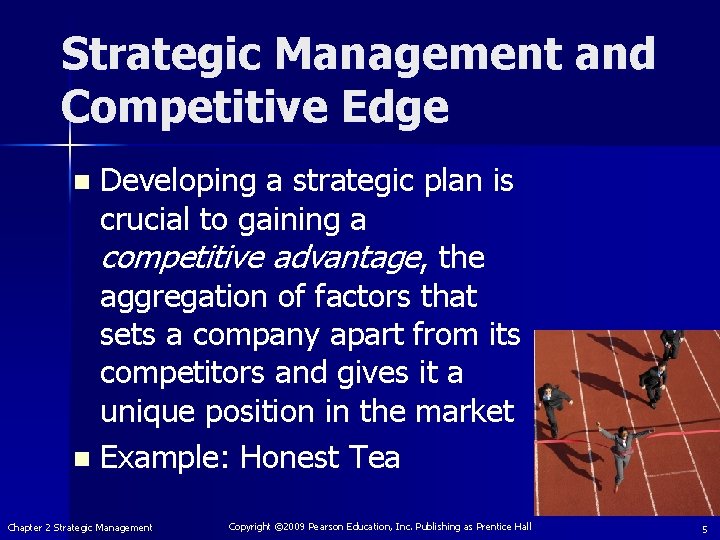Strategic Management and Competitive Edge Developing a strategic plan is crucial to gaining a