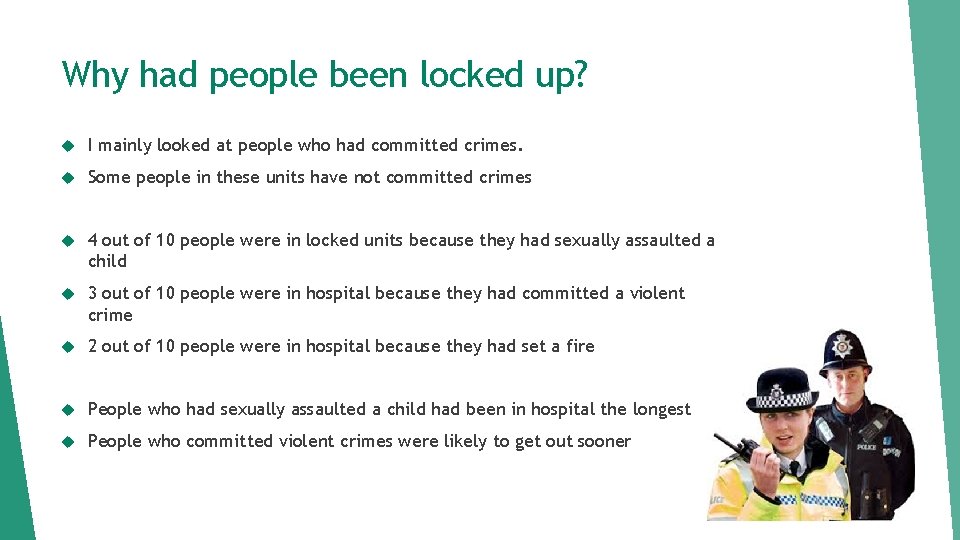 Why had people been locked up? I mainly looked at people who had committed