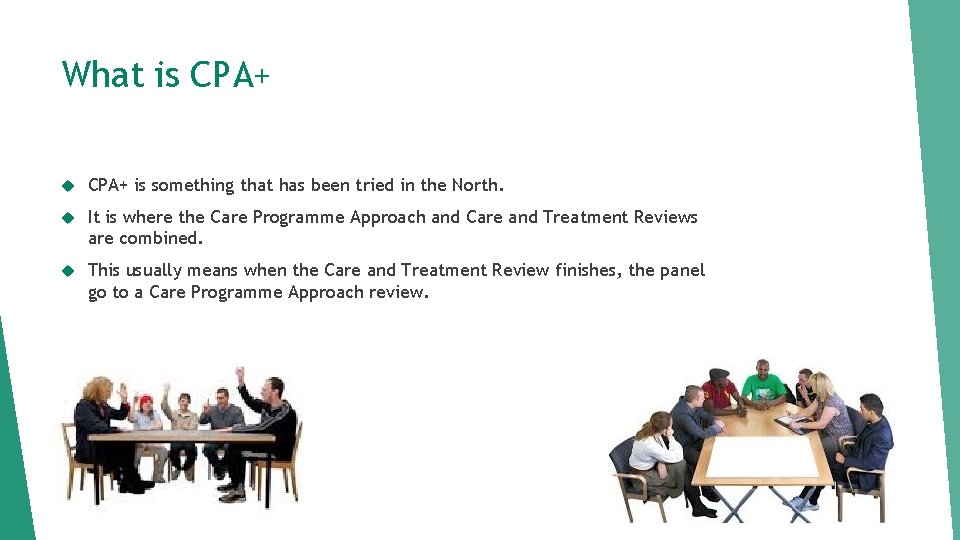 What is CPA+ is something that has been tried in the North. It is