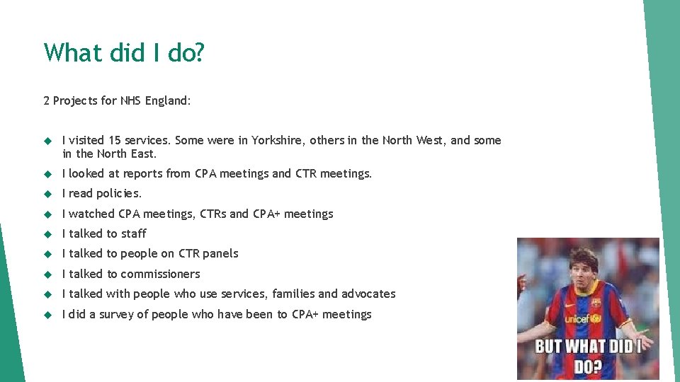 What did I do? 2 Projects for NHS England: I visited 15 services. Some