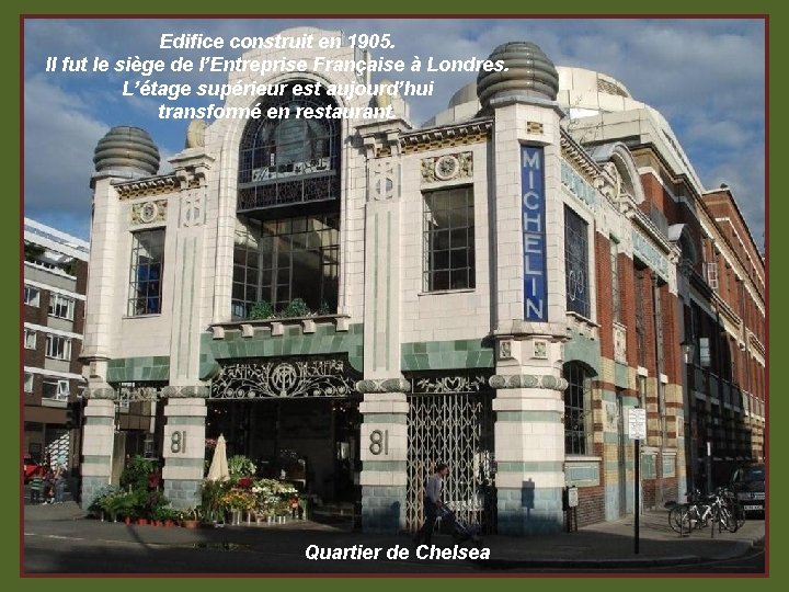 Edifice construit en 1905. Il fut le siège de l’Entreprise Française à Londres. L’étage