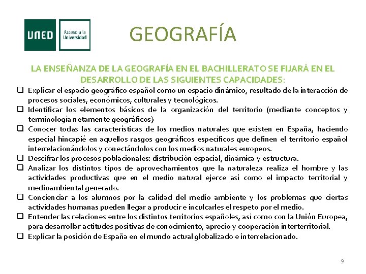 GEOGRAFÍA LA ENSEÑANZA DE LA GEOGRAFÍA EN EL BACHILLERATO SE FIJARÁ EN EL DESARROLLO