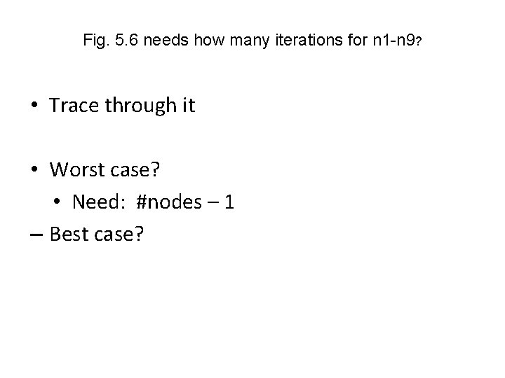 Fig. 5. 6 needs how many iterations for n 1 -n 9? • Trace