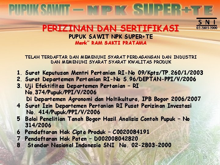 PERIZINAN DAN SERTIFIKASI S N I 02 -2803 -2000 PUPUK SAWIT NPK SUPER+TE Merk”