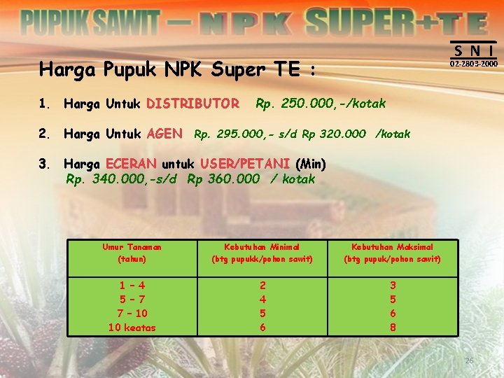 S N I Harga Pupuk NPK Super TE : 1. Harga Untuk DISTRIBUTOR 02