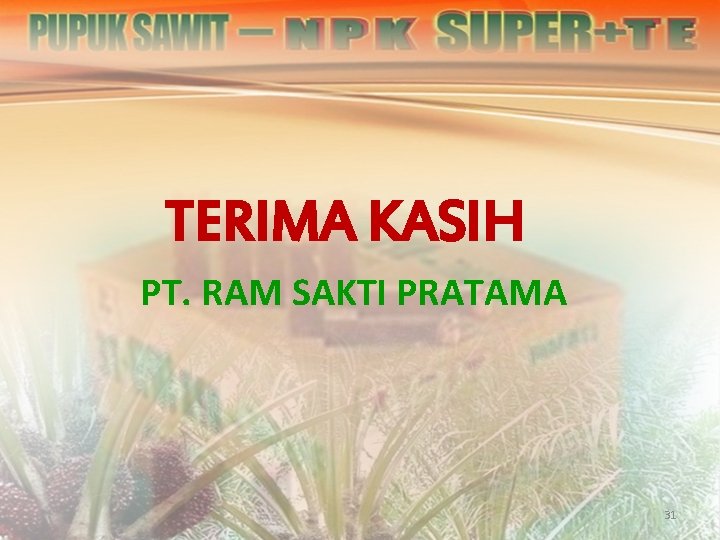 TERIMA KASIH PT. RAM SAKTI PRATAMA 31 