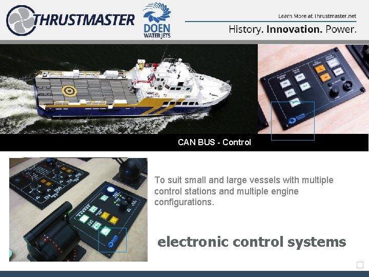 CAN BUS - Control To suit small and large vessels with multiple control stations