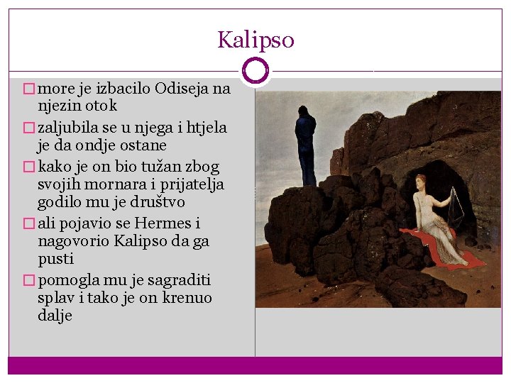 Kalipso � more je izbacilo Odiseja na njezin otok � zaljubila se u njega Kalipso � more je izbacilo Odiseja na njezin otok � zaljubila se u njega