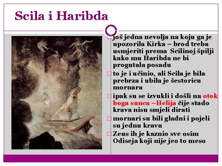 Scila i Haribda � još jedna nevolja na koju ga je upozorila Kirka – Scila i Haribda � još jedna nevolja na koju ga je upozorila Kirka –