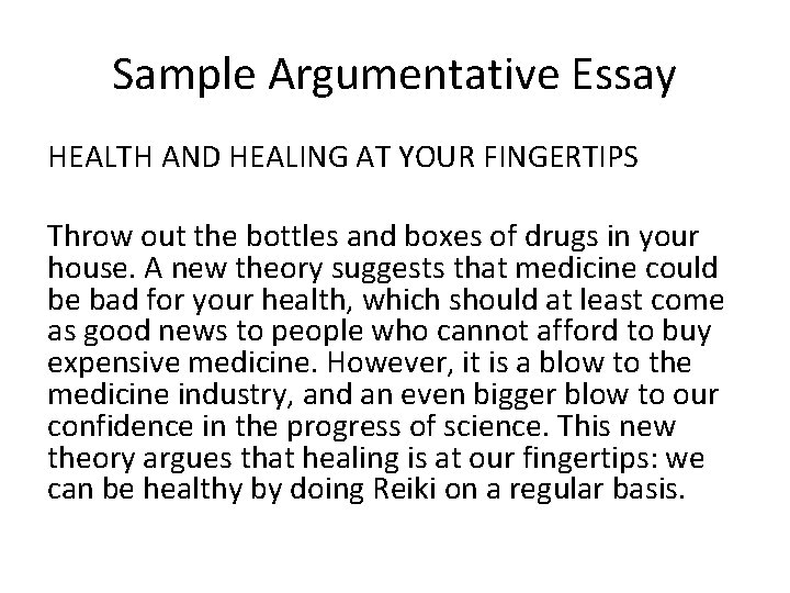 Sample Argumentative Essay HEALTH AND HEALING AT YOUR FINGERTIPS Throw out the bottles and