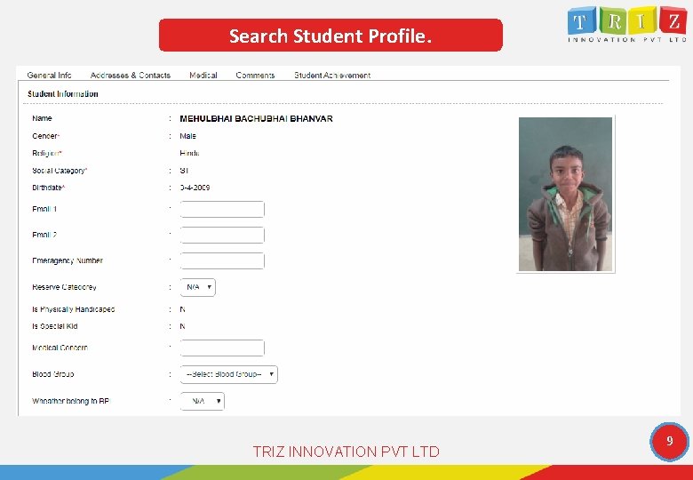 Search Student Profile. TRIZ INNOVATION PVT LTD 9 
