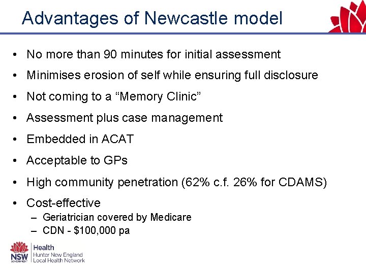 Advantages of Newcastle model • No more than 90 minutes for initial assessment •