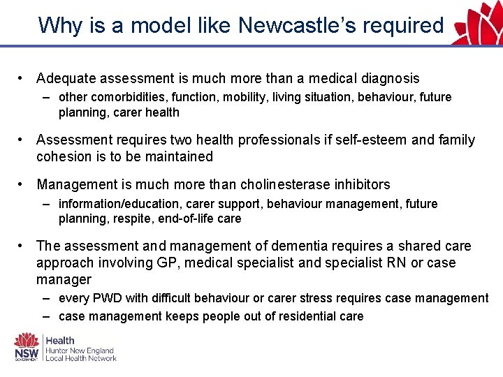 Why is a model like Newcastle’s required • Adequate assessment is much more than