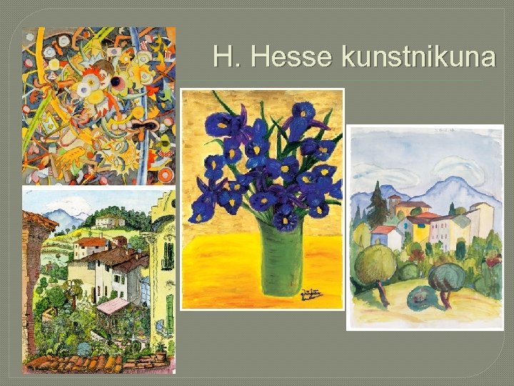 H. Hesse kunstnikuna 