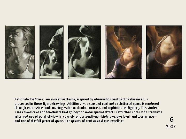 Rationale for Score:  An evocative theme, inspired by observation and photo references, is presented