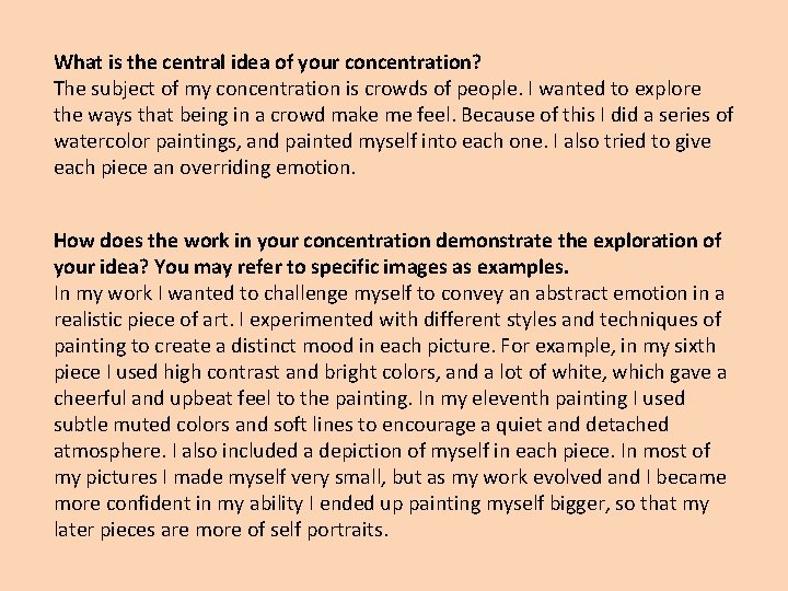 What is the central idea of your concentration? The subject of my concentration is