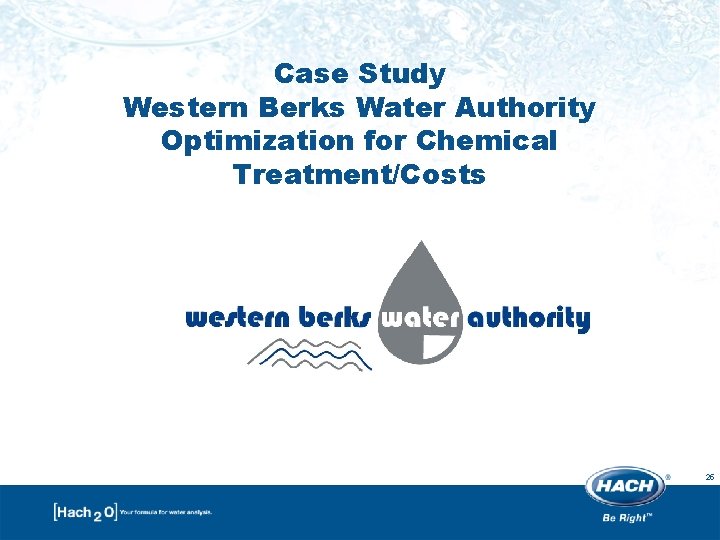 Case Study Western Berks Water Authority Optimization for Chemical Treatment/Costs 25 