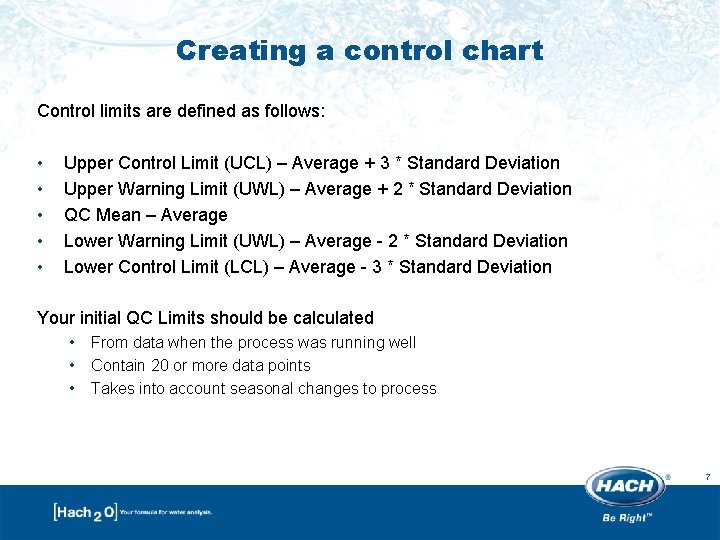 Creating a control chart Control limits are defined as follows: • • • Upper