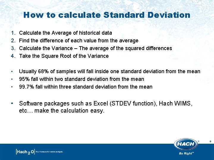 How to calculate Standard Deviation 1. 2. 3. 4. Calculate the Average of historical