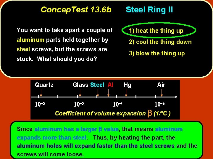 Concep. Test 13. 6 b Steel Ring II You want to take apart a