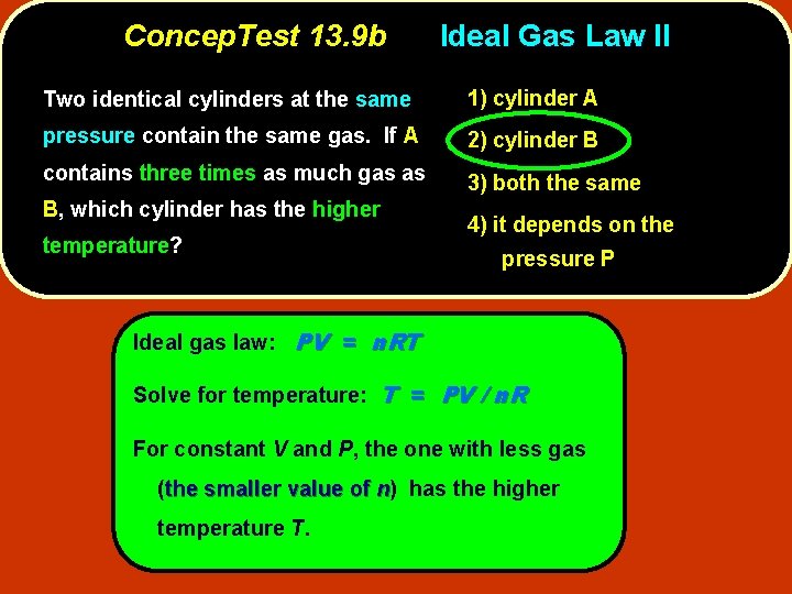 Concep. Test 13. 9 b Ideal Gas Law II Two identical cylinders at the