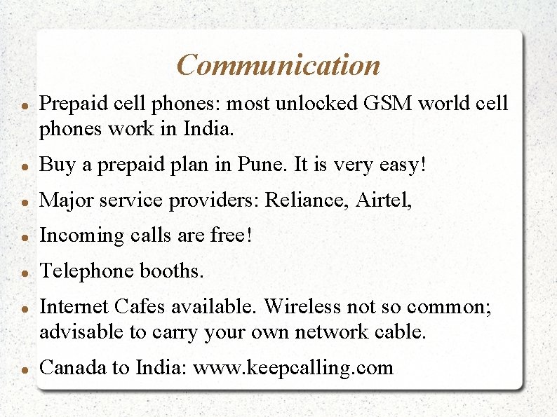 Communication Prepaid cell phones: most unlocked GSM world cell phones work in India. Buy