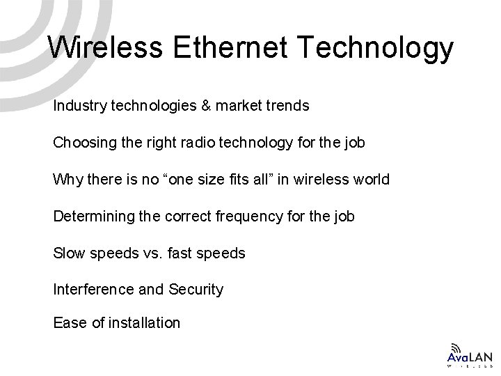 Wireless Ethernet Technology Industry technologies & market trends Choosing the right radio technology for