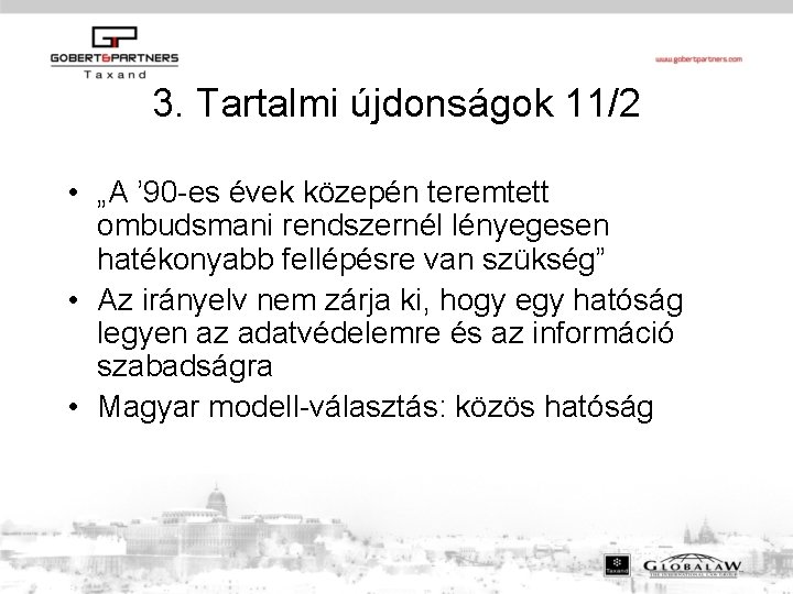 3. Tartalmi újdonságok 11/2 • „A ’ 90 -es évek közepén teremtett ombudsmani rendszernél