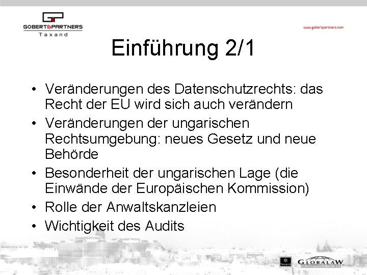 Einführung 2/1 • Veränderungen des Datenschutzrechts: das Recht der EU wird sich auch verändern