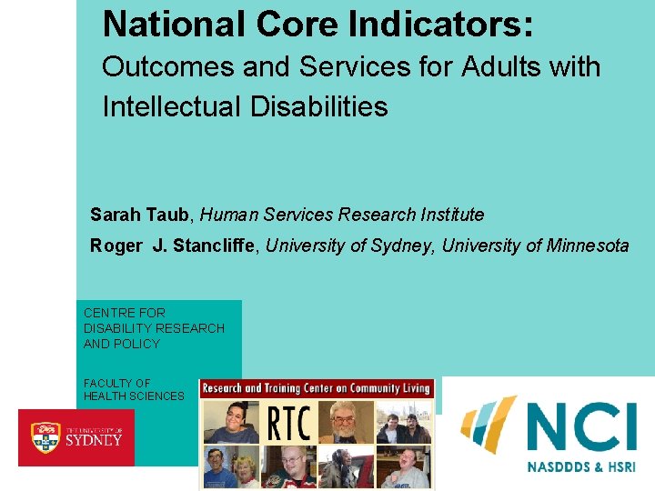 National Core Indicators: Outcomes and Services for Adults with Intellectual Disabilities Sarah Taub, Human