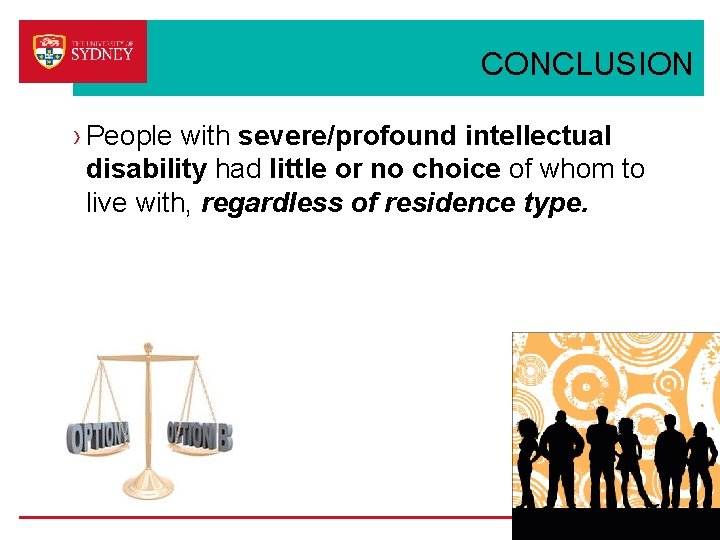 CONCLUSION › People with severe/profound intellectual disability had little or no choice of whom CONCLUSION › People with severe/profound intellectual disability had little or no choice of whom