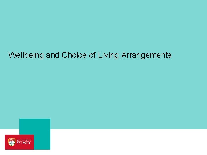 Wellbeing and Choice of Living Arrangements 