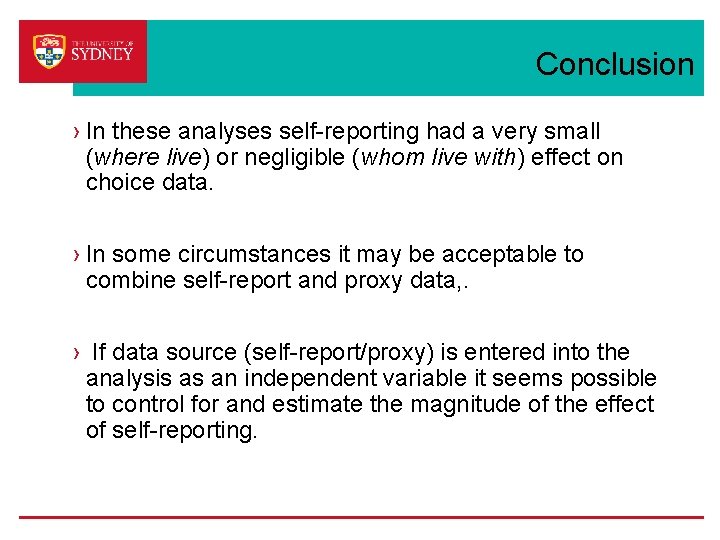 Conclusion › In these analyses self-reporting had a very small (where live) or negligible