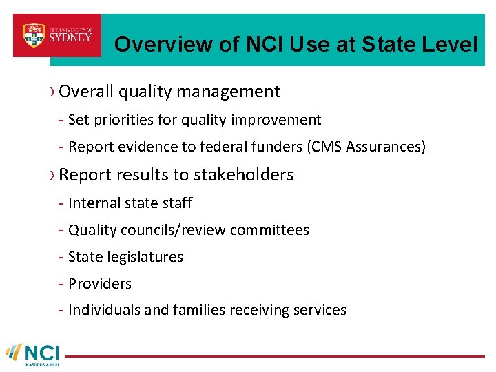 Overview of NCI Use at State Level › Overall quality management - Set priorities Overview of NCI Use at State Level › Overall quality management - Set priorities