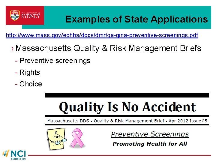 Examples of State Applications http: //www. mass. gov/eohhs/docs/dmr/qa-qina-preventive-screenings. pdf › Massachusetts Quality & Risk Examples of State Applications http: //www. mass. gov/eohhs/docs/dmr/qa-qina-preventive-screenings. pdf › Massachusetts Quality & Risk
