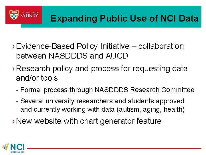 Expanding Public Use of NCI Data › Evidence-Based Policy Initiative – collaboration between NASDDDS Expanding Public Use of NCI Data › Evidence-Based Policy Initiative – collaboration between NASDDDS