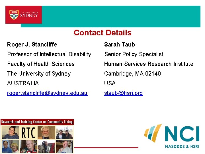 Contact Details Roger J. Stancliffe Sarah Taub Professor of Intellectual Disability Senior Policy Specialist