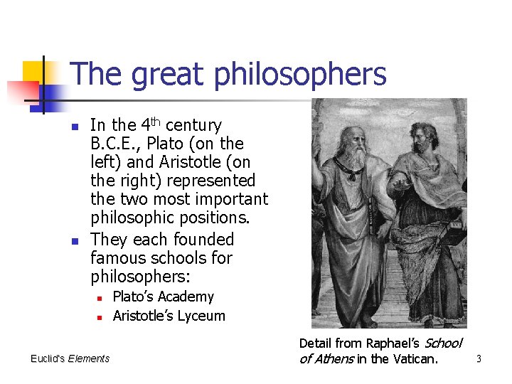 The great philosophers n n In the 4 th century B. C. E. ,