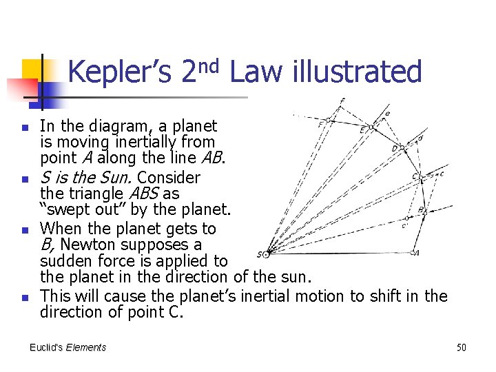 Kepler’s 2 nd Law illustrated n n In the diagram, a planet is moving