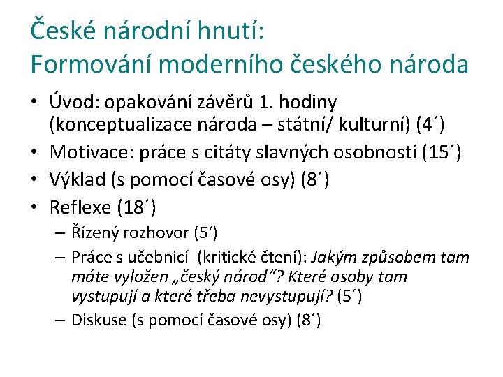 České národní hnutí: Formování moderního českého národa • Úvod: opakování závěrů 1. hodiny (konceptualizace