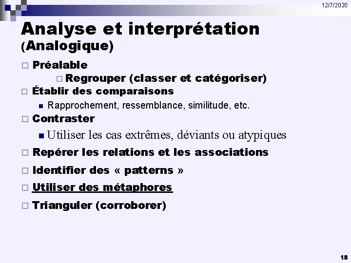 12/7/2020 Analyse et interprétation (Analogique) ¨ ¨ Préalable ¨ Regrouper (classer et catégoriser) Établir