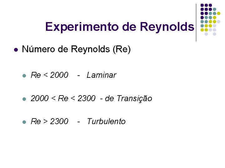 Mecnica dos Fluidos Escoamentos O que escoamento l
