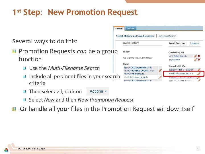 1 st Step: New Promotion Request Several ways to do this: Promotion Requests can