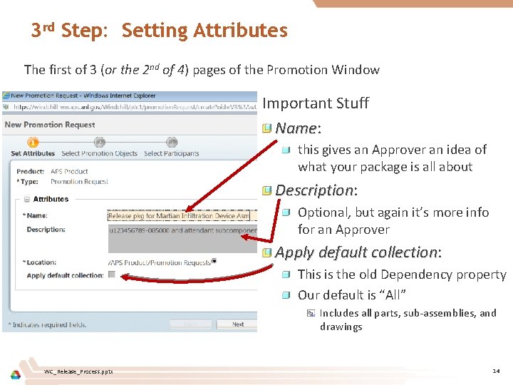 3 rd Step: Setting Attributes The first of 3 (or the 2 nd of