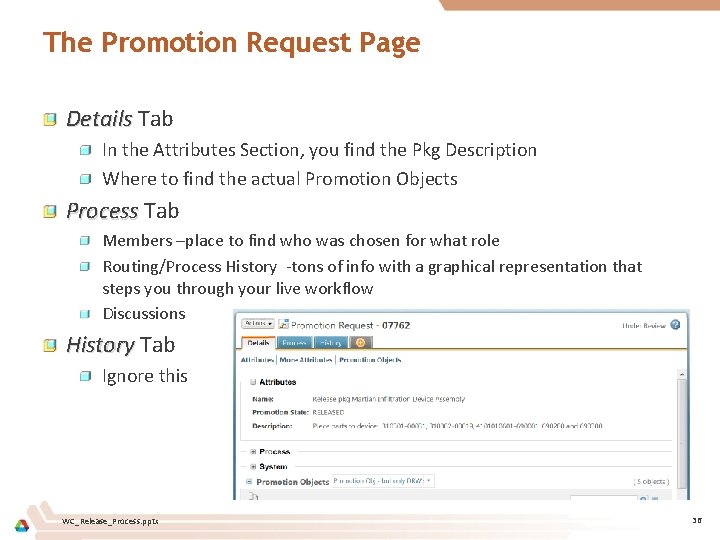 The Promotion Request Page Details Tab In the Attributes Section, you find the Pkg